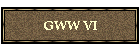 GWW VI