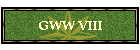GWW VIII