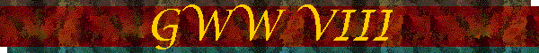 GWW VIII
