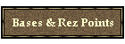 Bases & Rez Points