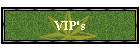 VIP's